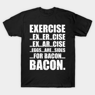 'Exercise...Bacon' Funny Bacon Gift T-Shirt